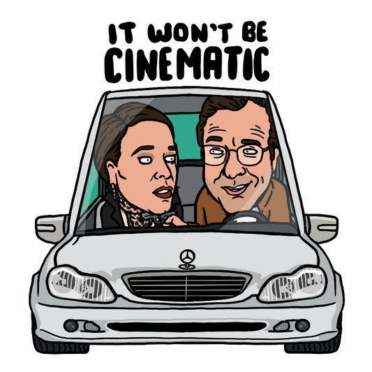 It won't be cinematic
