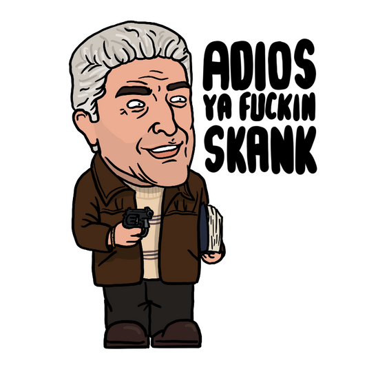 Adios ya fuckin skank